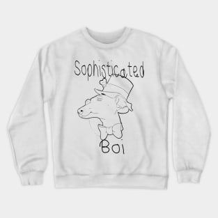 Sophisticated Boi Crewneck Sweatshirt